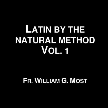 Latin by the Natural Method (Vol. 1)